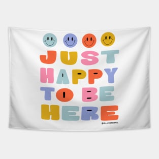 Just Happy to Be Here by Oh So Graceful Tapestry