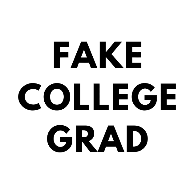 Fake College Grad by Little Duck Designs