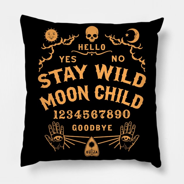 Stay Wild Moon Child Ouija Board Pillow by Tshirt Samurai