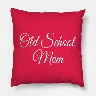 Old School Mom | Elegant Mom Gift | Mother's day Pillow