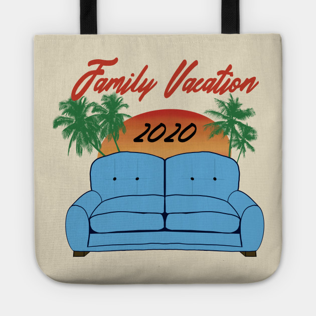 Family Vacation 2020 On The Sofa Funny Virus Joke Coronavirus
