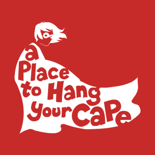 A Place To Hang Your Cape - Official logo T-Shirt