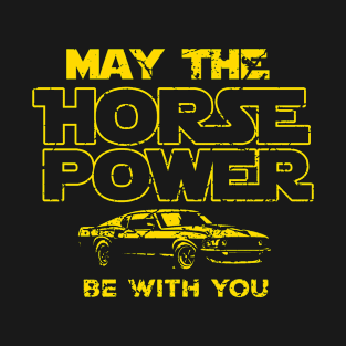 My The Horse Power Be With You T-Shirt