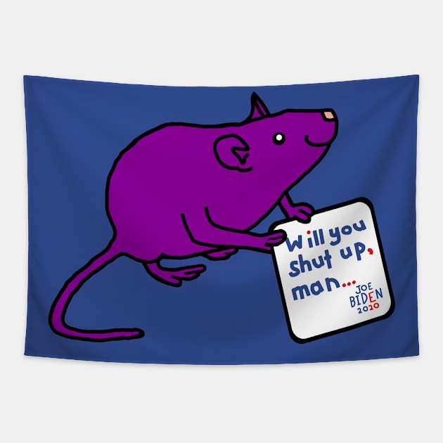 Cute Rat with Joe Biden First Debate Quote Tapestry by ellenhenryart