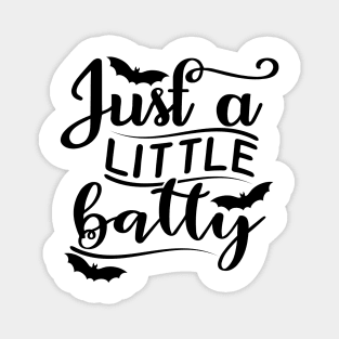 Just A Little Batty. Funny Halloween Design Magnet