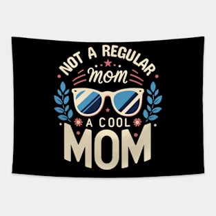 Not a Regular Mom, a Cool Mom | Cute Design for Mother | Cool Mom Quote Tapestry