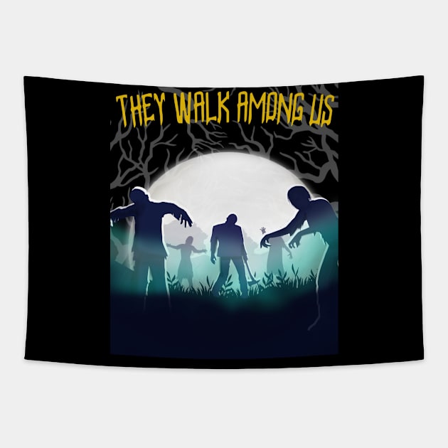 They Walk Among Us Zombie Halloween Design Tapestry by Up 4 Tee