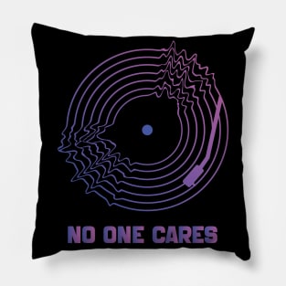 No One Cares Pillow