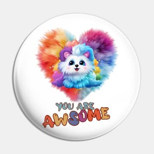 Fluffy: "You are awsome" collorful, cute, furry animals Pin