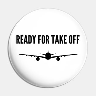 Ready for take off Pin