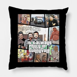 It's Always Philly in Sunnyvale GTA Cover Pillow