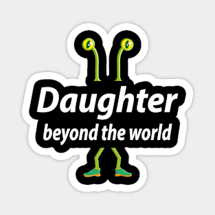 Daughter beyond the world Magnet