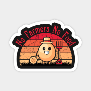 No farmers No food no funny Magnet