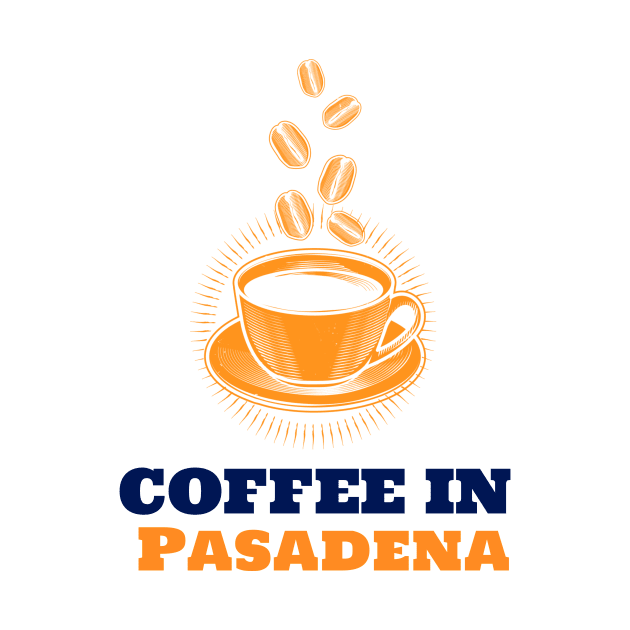 Pasadena & Coffee by ArtDesignDE