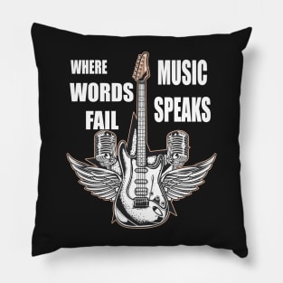 Copy of where words fail music speaks guitar | music lovers and dance | pop song Pillow