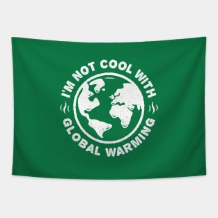 I'm Not Cool With Global Warming - Planet Earth Tapestry