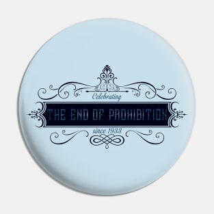 Celebrating the End of Prohibition Blue Pin