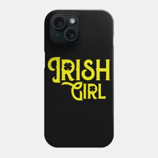 Irish Girl St. Patrick's Day Phone Case