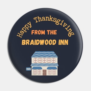 Happy Thanksgiving From The Braidwood Inn Pin