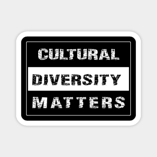 CULTURAL DIVERSITY MATTERS by Metissage -2 Magnet