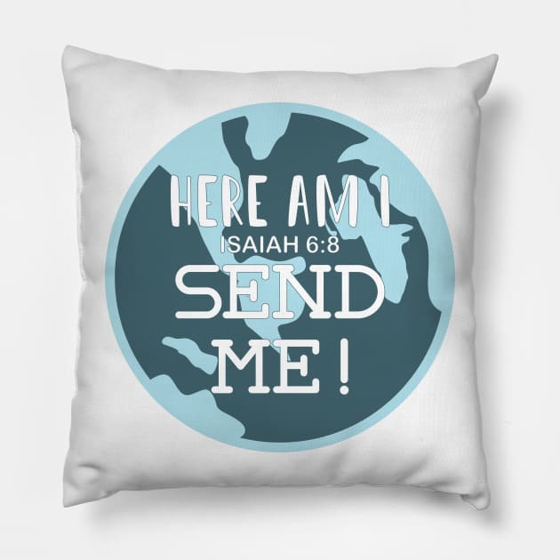 Here am I, Send me! Pillow by TheMoodyDecor