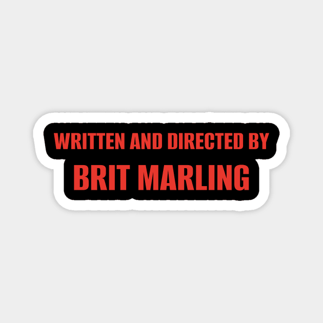 Written and Directed by Brit Marling Magnet by TheAshleyYoung