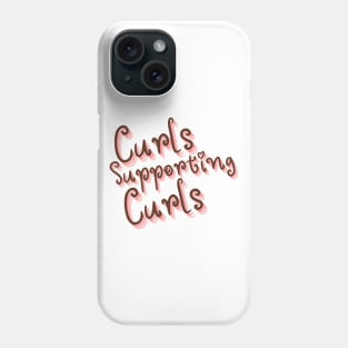 Curls Supporting Curls v9 Phone Case