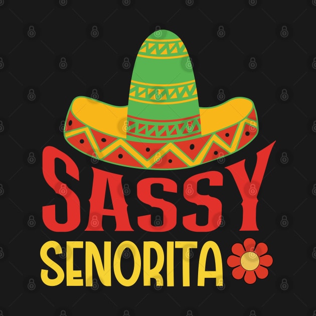 Sassy Senorita Sombrero Cinco De Mayo by BadDesignCo