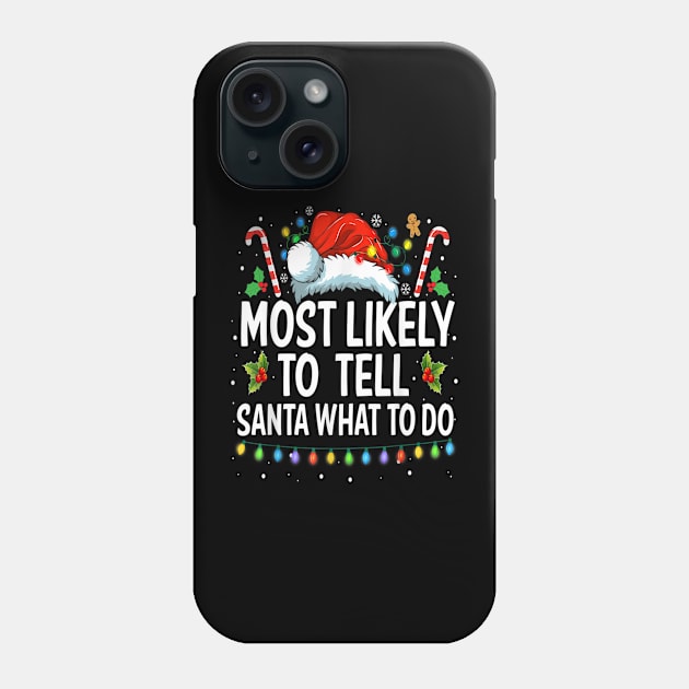 Most Likely To Tell Santa What To Do Family Matching Pajama Phone Case by PlumleelaurineArt