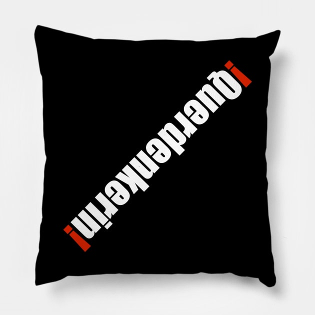 Querdenkerin! Pillow by Lin-Eve