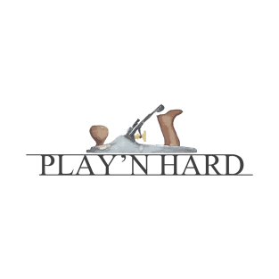 Play'n Hard T-Shirt