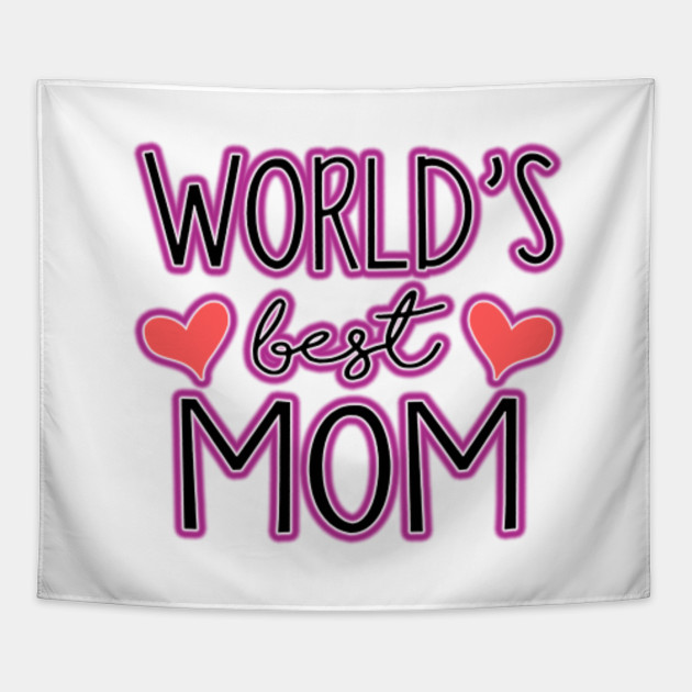 Worlds best mom  typography  tapestry  teepublic Worlds best mom  typography  tapestry  teepublic