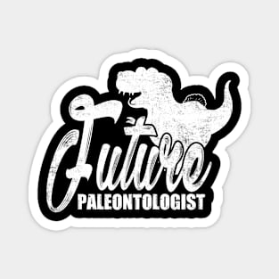 Paleontology Funny Fossil Hunter Future Paleontologist Paleontologist Geologist Magnet