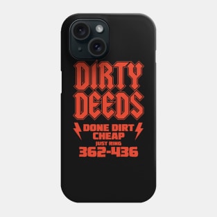 Dirty Deeds Done Dir't Cheap Phone Case