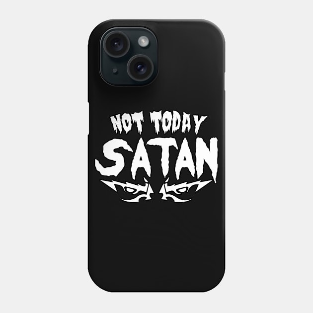 not today satan Phone Case by Imutobi