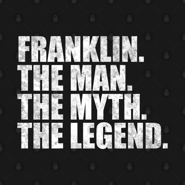 Franklin Legend Franklin Name Franklin given name by TeeLogic