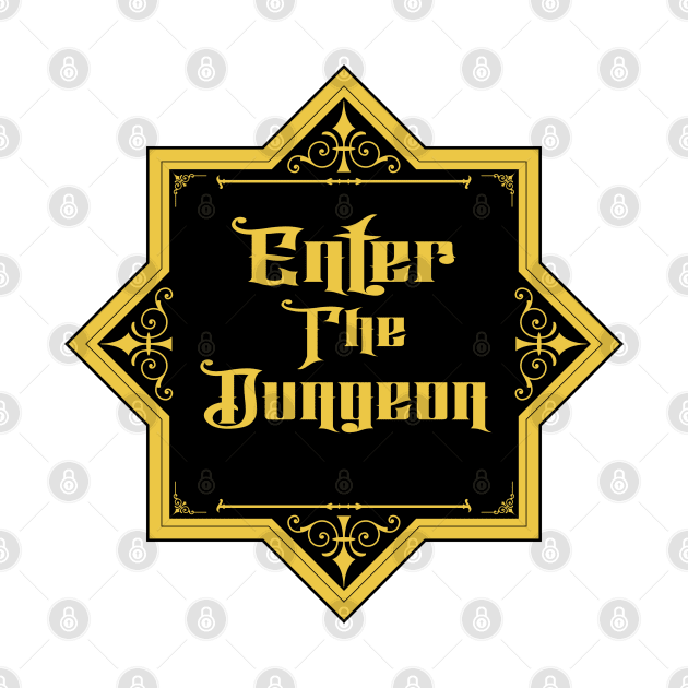 Enter the Dungeon! by DraconicVerses