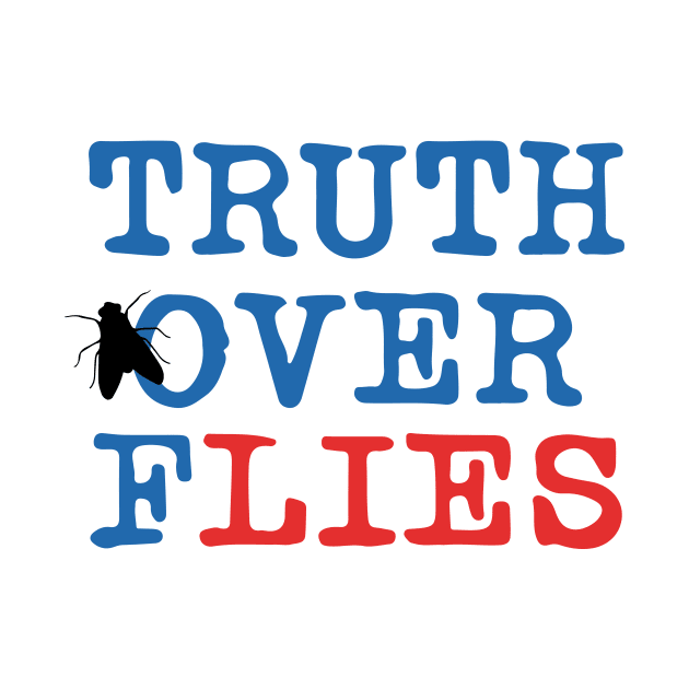 Truth Over Flies by Lones Eiless