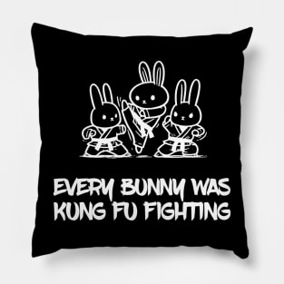 Every bunny was kung fu fighting Pillow