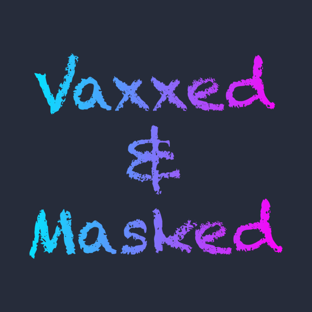 Vaxxed & Masked by BearAtoll