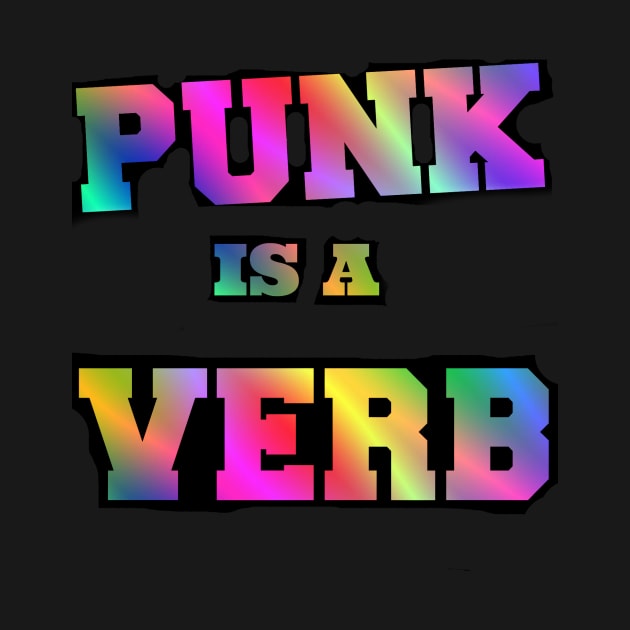 punk is a verb (rainbow version) by RabbitWithFangs