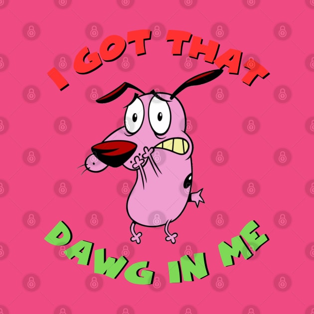 I got that Dawg in me by Hanzolebot