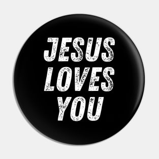 Christian Quote Jesus Loves You Pin