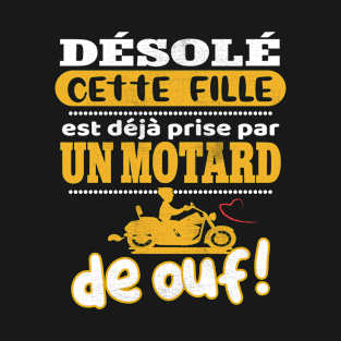 Désolé Cette Fille est Prise Par Un Motard - Cadeau Couple Motards T-Shirt