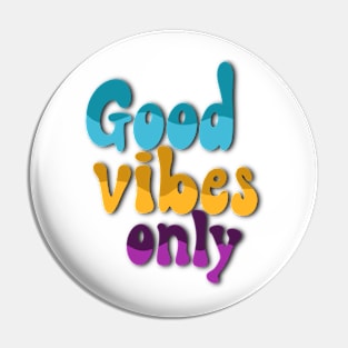 good vibes Pin