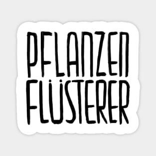 Pflanzen Flusterer, Pflanzenflüsterer Magnet