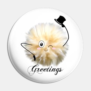 "Greetings" Fluff ball Pin