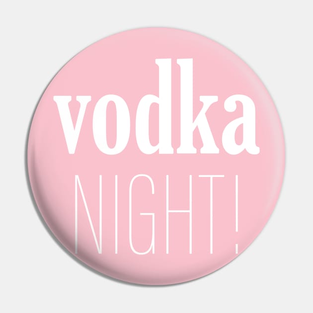 Vodka Night Pin by Digitalpencil