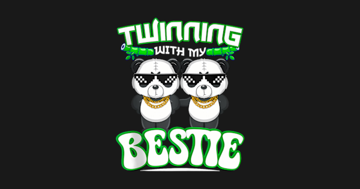 Twinning Bestie Panda - Twinning Bestie Panda - T-Shirt | TeePublic