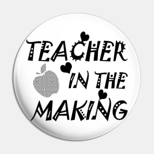 Teacher in the making Pin